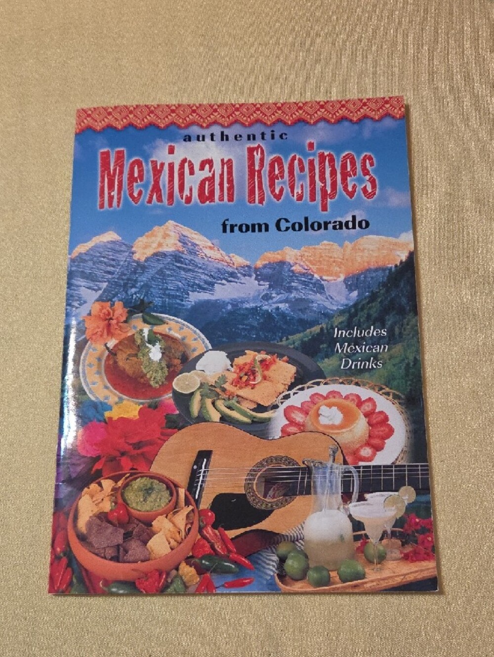 Authentic Mexican Recipes From Colorado CookBook